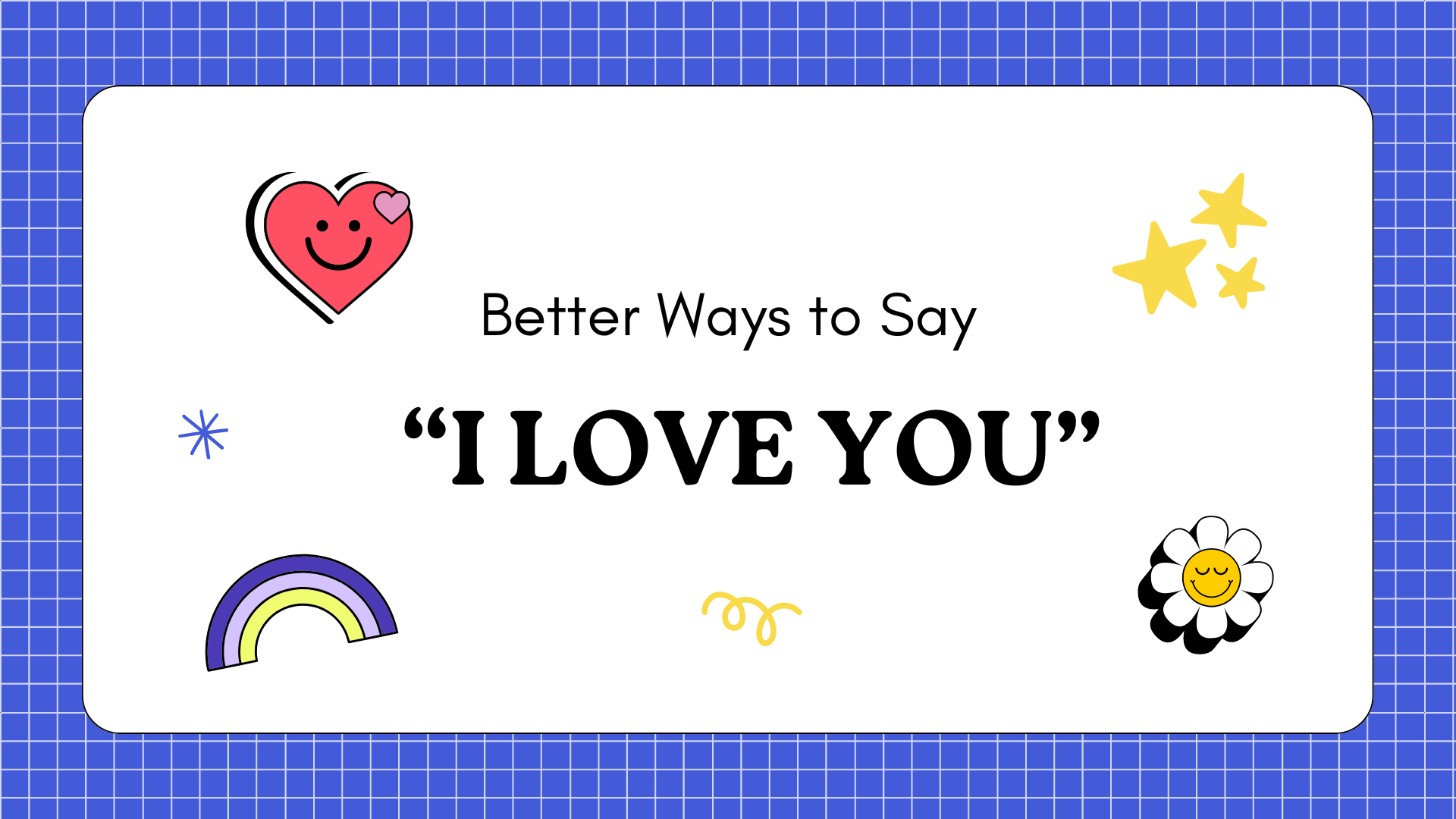 20 Better Ways to Say “I Love You”❤️